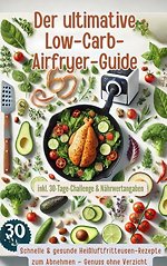 Der ultimative Low-Carb-Airfryer-Guide