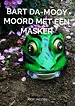 Bart Da-Mooy Moord met een masker