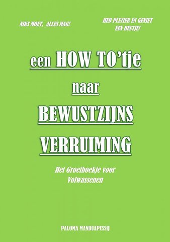 Een How To'tje naar Bewustzijnsverruiming