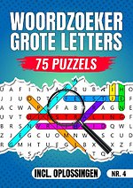 Woordzoeker Grote Letters Nr 4. - 75 Puzzels Incl. Oplossingen