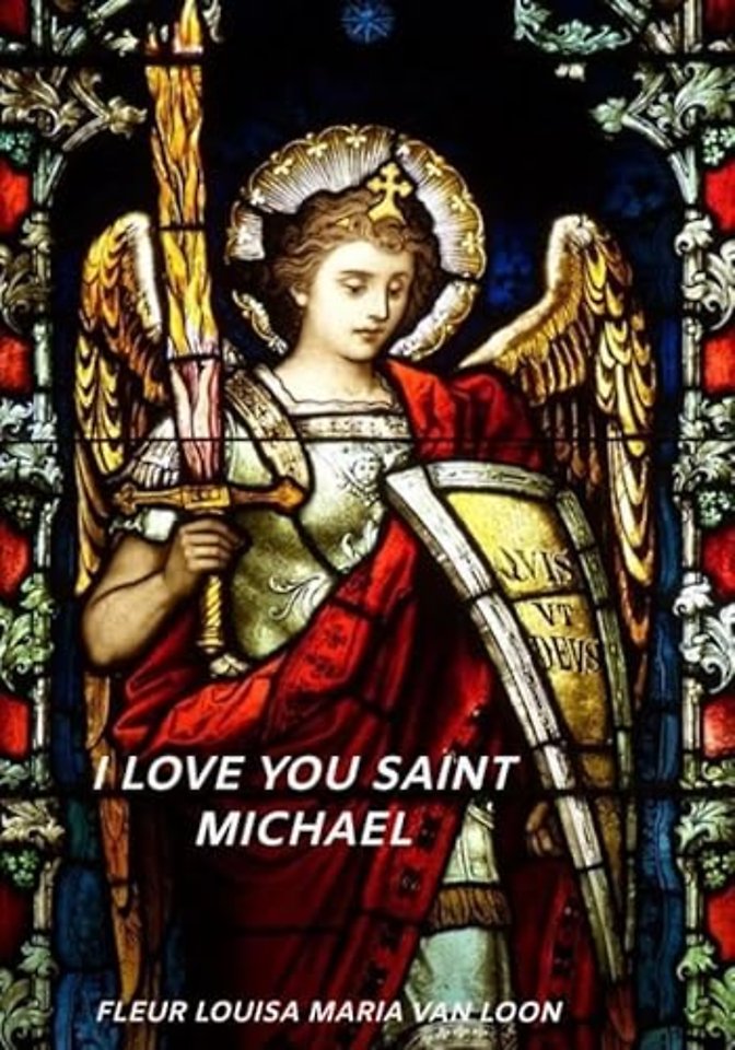 I love you Saint Michael