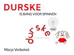 Durske is bang voor spinnen
