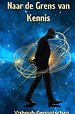 Naar de grens van kennis