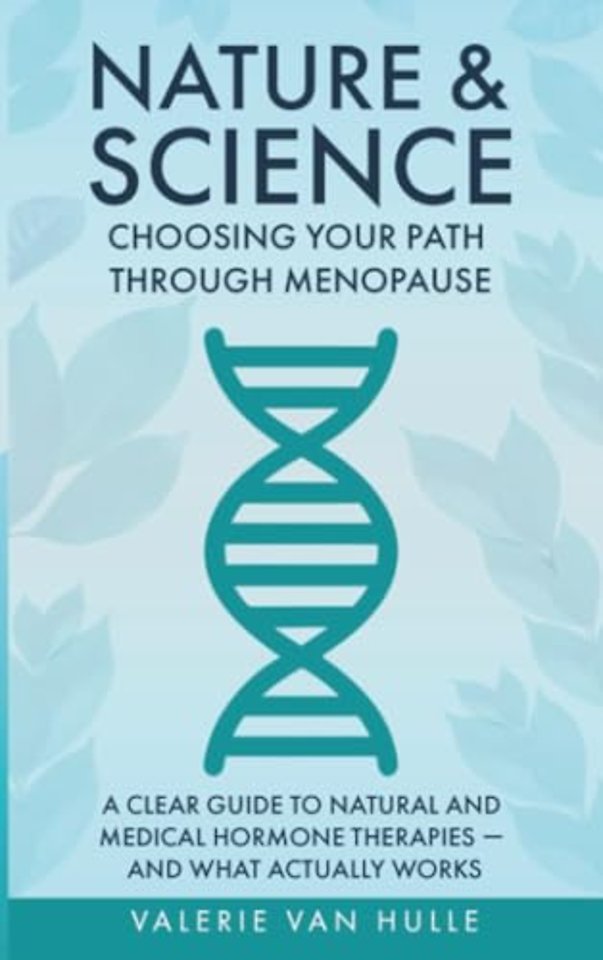 Nature & Science: Choosing Your Path Through Menopause
