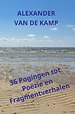 36 Pogingen tot Poëzie en Fragmentverhalen