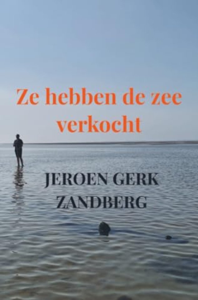 Ze hebben de zee verkocht