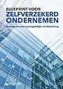 Blueprint voor zelfverzekerd ondernemen Blueprint voor zelfverzekerd ondernemen