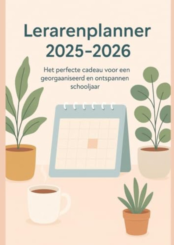 Lerarenplanner 2025–2026(Het perfecte cadeau voor een georganiseerd en ontspannen schooljaar)