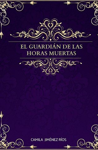 El guardián de las horas muertas