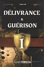 Cours de Délivrance & Guérison Vol. 1