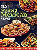 Most Wanted Mexican Recipes
