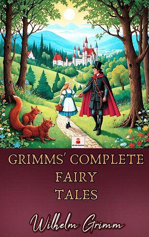 Grimms’ Complete Fairy Tales