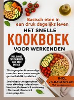 Basisch eten in een druk dagelijks leven – Het snelle kookboek voor werkenden