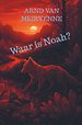 Waar is Noah?