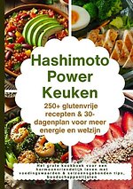 Hashimoto Power Keuken: 250+ glutenvrije recepten & 30-dagenplan voor meer energie en welzijn