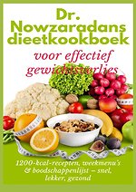 Dr. Nowzaradans dieetkookboek voor effectief gewichtsverlies: 1200-kcal-recepten, weekmenu’s & boodschappenlijst – snel, lekker, gezond