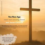 Van New Age naar een eeuwig leven met Jezus Christus 
