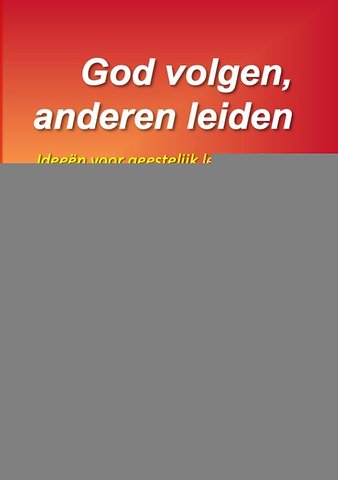 God volgen, anderen leiden