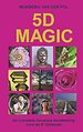 5D MAGIC