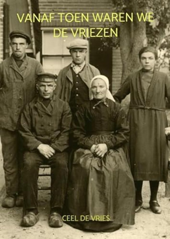 Vanaf toen waren we De Vriezen