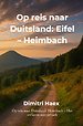 Op reis naar Duitsland: Eifel – Heimbach