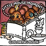 Little mouse moments coloring book