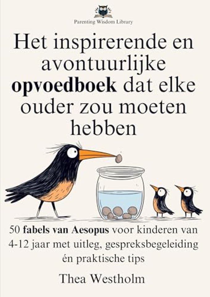 Het inspirerende en avontuurlijke opvoedboek dat elke ouder zou moeten hebben
