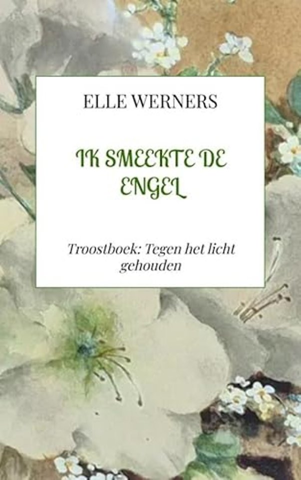 IK SMEEKTE DE ENGEL