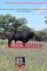 BIENESTAR ANIMAL: SU INFLUENCIA EN EL COMPORTAMIENTO DEL TORO BRAVO.