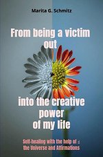 From being a victim out into the creative power of my life
