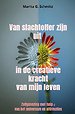 Van slachtoffer zijn uit in de creatieve kracht van mijn leven