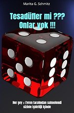 Tesadüfler mi ??? Onlar yok !!!