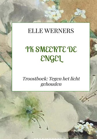 IK SMEEKTE DE ENGEL