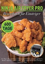 Ninja Air Fryer Pro Rezeptbuch für Einsteiger