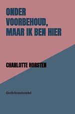 Onder Voorbehoud, Maar Ik Ben Hier