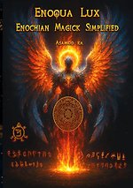 Enoqua Lux- Enochian Magick Simplified