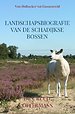 Landschapsbiografie van de Schadijkse bossen
