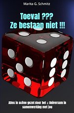 Toeval ??? Ze bestaan niet !!!