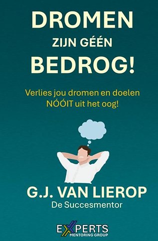 DROMEN ZIJN GÉÉN BEDROG!