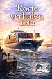 Korte verhalen, Deel 2