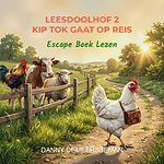Leesdoolhof 2 - Kip Tok gaat op Reis