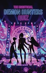 The Unofficial Demon Hunters Quiz
