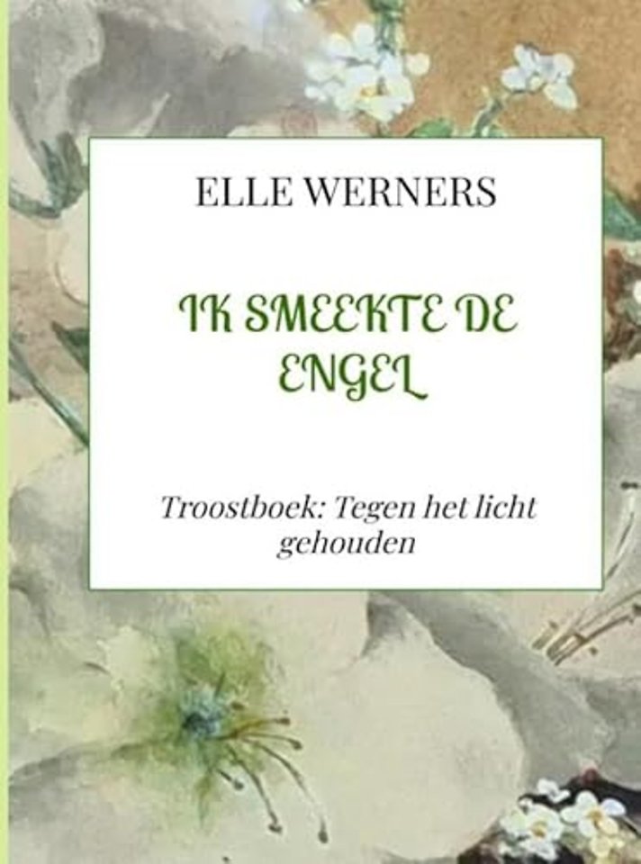 IK SMEEKTE DE ENGEL