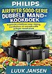 PHILIPS AIRFRYER 5000-SERIE DUBBELE MAND-KOOKBOEK