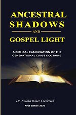 ANCESTRAL SHADOWS AND GOSPEL LIGHT