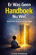 Er was geen Handboek - NU WEL