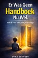 Er was geen Handboek - NU WEL
