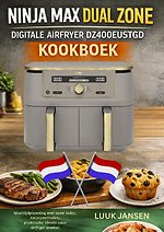 NINJA MAX DUAL ZONE DIGITALE AIRFRYER DZ400EUSTGD KOOKBOEK