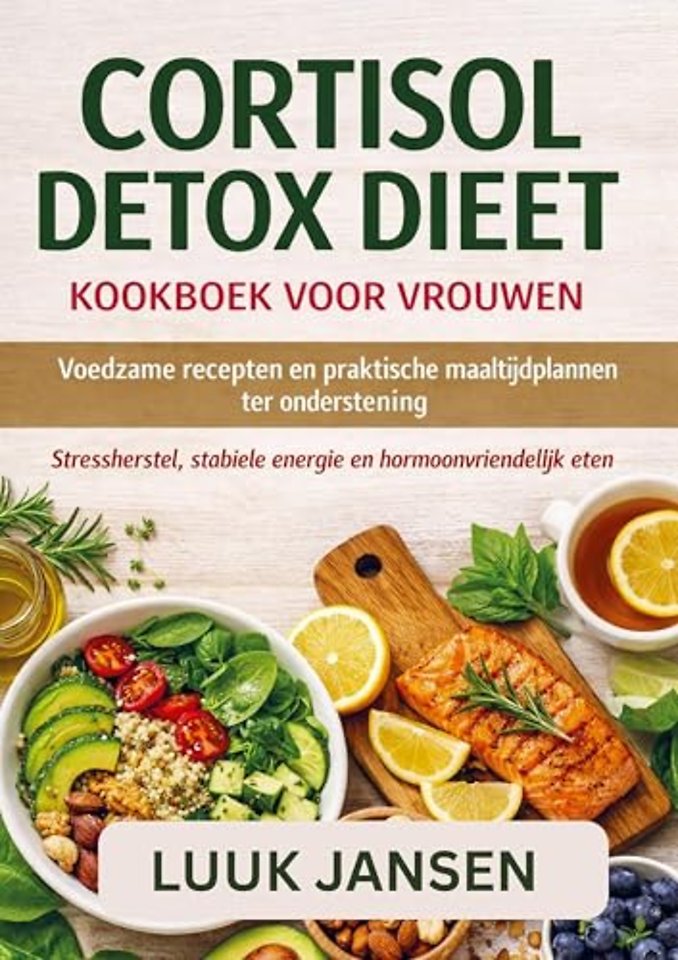 CORTISOL DETOX DIEET KOOKBOEK VOOR VROUWEN