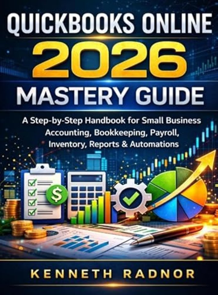 QUICKBOOKS ONLINE 2026 MASTERY GUIDE